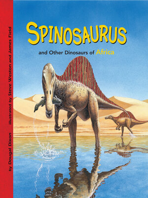 cover image of Spinosaurus and Other Dinosaurs of Africa